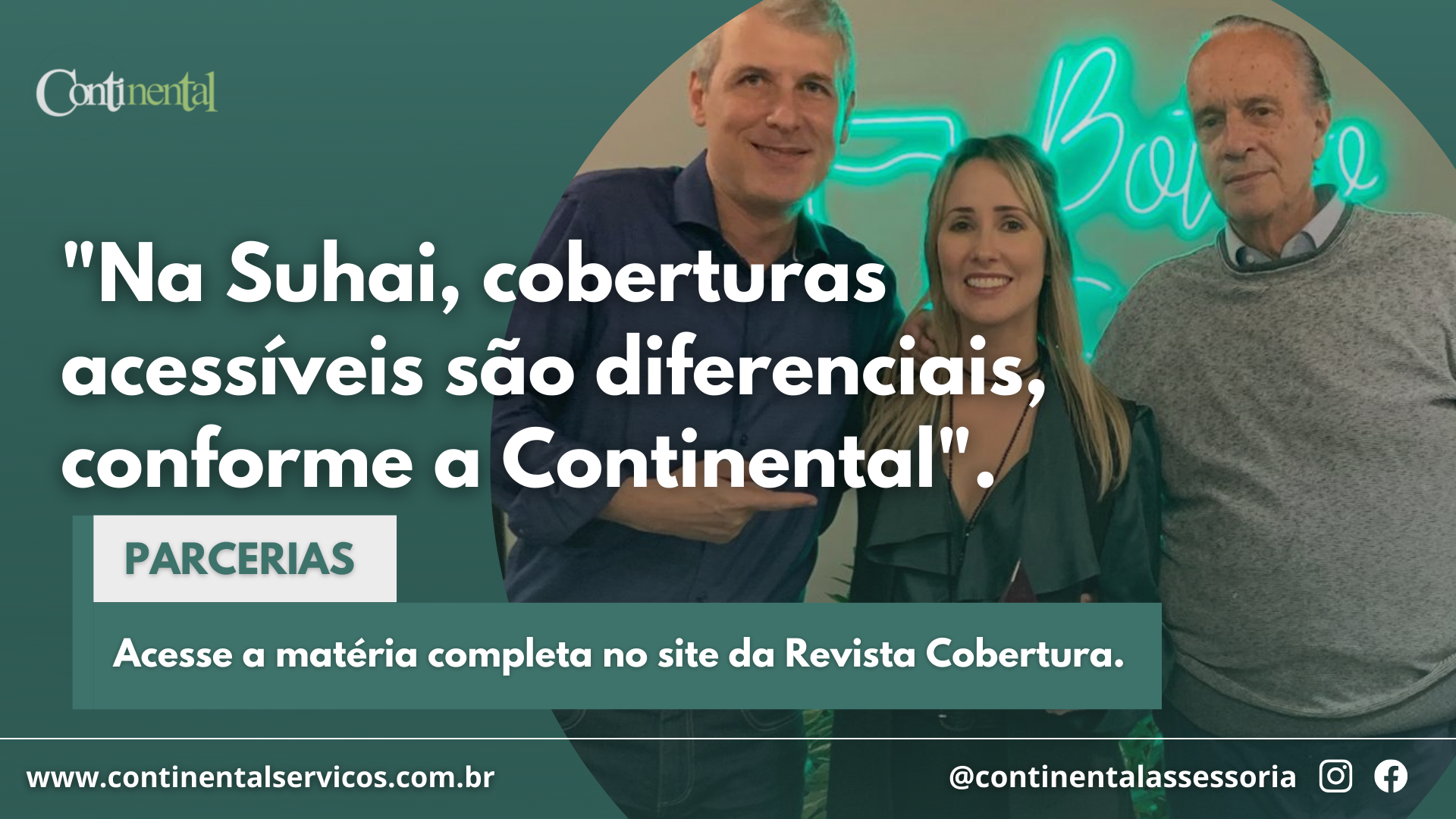 Na Suhai, coberturas acessíveis são diferencias, conforme a Continental.